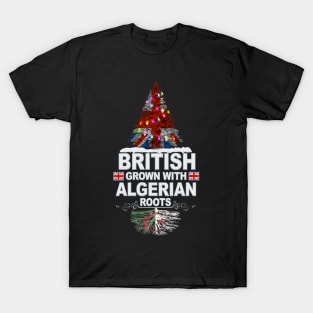 British Grown With Algerian Roots - Gift for Algerian With Roots From Algeria T-Shirt